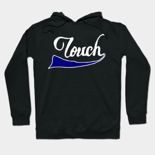 touch Hoodie